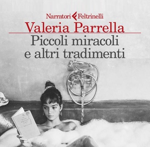 Valeria Parrella, Piccoli miracoli e altri tradimenti