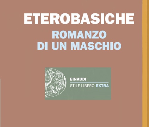 Eterobasiche, Romanzo di un maschio