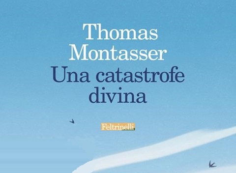 Thomas Montasser, Una catastrofe divina