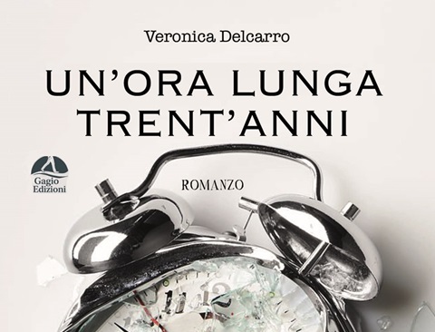 Veronica Delcarro, Un’ora lunga trent’anni