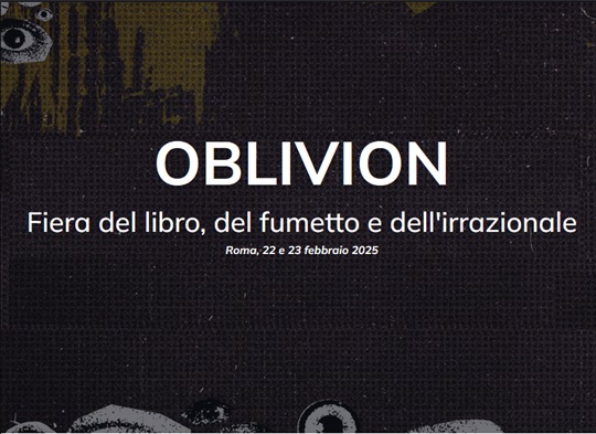 Oblivion, Roma La Città dell’Altra Economia, 22-23 febbraio 2025